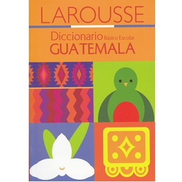 DICCIONARIO LAROUSSE ESCOLAR BASICO GUATEMALA