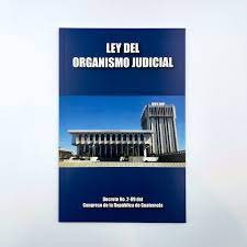 LEY DEL ORGANISMO JUDICIAL DECRETO 2-89