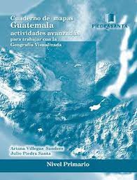 [DIST02111] CUADERNO DE MAPAS NIVEL PRIMARIO DE GUATEMALA