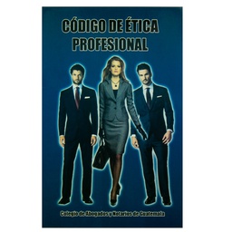 CODIGO DE ETICA PROFESIONAL COL. DE ABOGADOS Y NOTARIOS