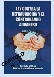 LEY CONTRA LA DEFRAUDACION Y EL CONTRABANDO ADUANERO