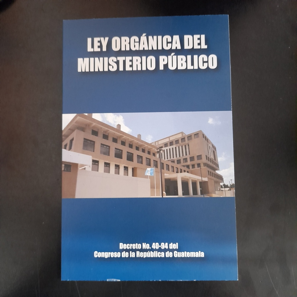 LEY ORGANICA DEL MINISTERIO PUBLICO MP