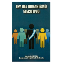 LEY DEL ORGANISMO EJECUTIVO