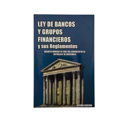 LEY DE BANCOS Y GRUPOS FINANCIEROS