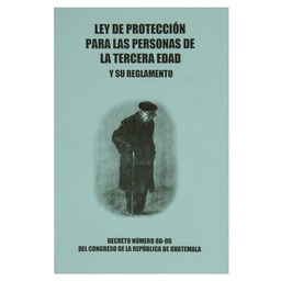 LEY DE PROTECCION PARA LAS PERSONAS DE LA TERCERA EDAD