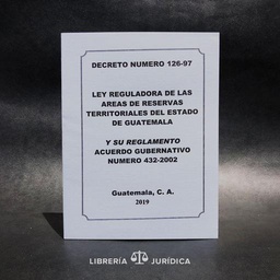 LEY REGULADORA DE AREAS DE RESERVAS TERRIT. DEL ESTADO DE GUATEMALA