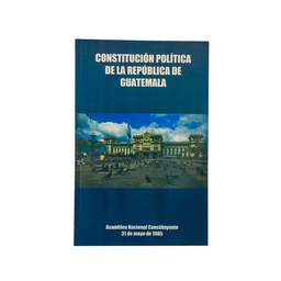 [DIST00458] CONSTITUCION DE LA REPUBLICA DE GUATEMALA