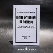 [DIST02187] LEY DE EXTINCION DE DOMINIO DECRETO 55-2010