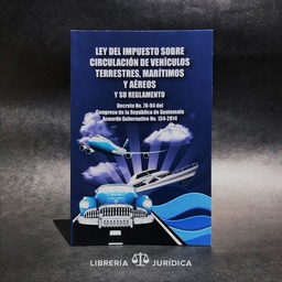 [DIST03573] LEY DEL IMPUESTO SOBRE CIRCULACION DE VEHICULOS TERRESTRES, MARITIMOS Y AEREOS